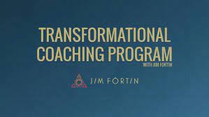 Jim Fortin – Transformational Coaching Program TCP September 2022