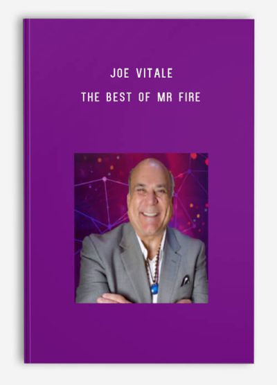 Joe Vitale – The Best of Mr Fire