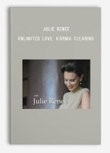 Julie Renee – Unlimited Love, Karma Clearing