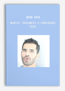 Mani Vaya – Mental Toughness & Confidence Pack