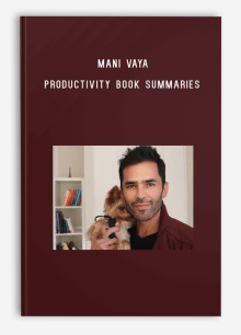 Mani Vaya – Productivity Book Summaries