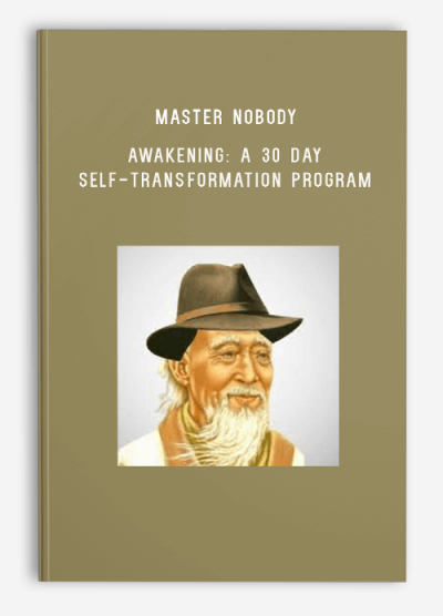 Master Nobody – Awakening A 30 Day Self-Transformation Program