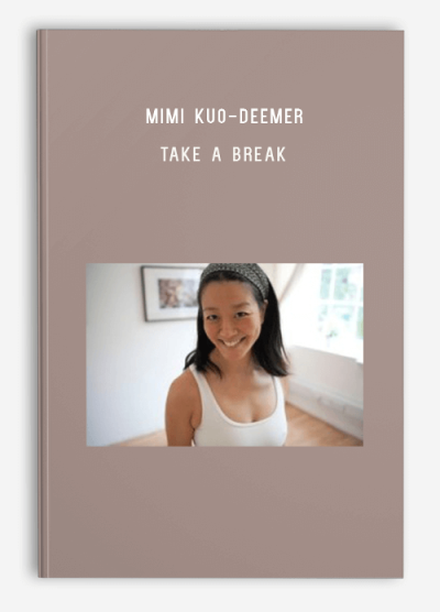 Mimi Kuo-Deemer – Take a Break