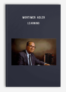 Mortimer Adler – Learning