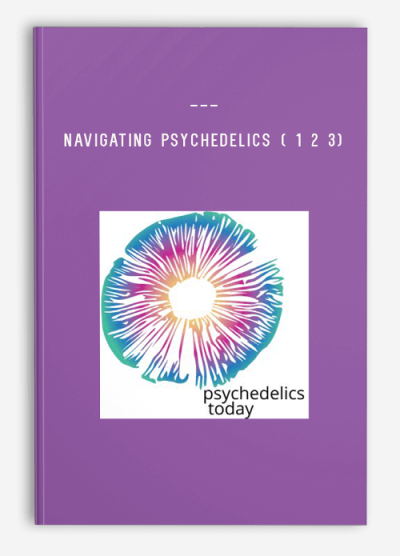 Navigating Psychedelics ( 1 2 3)