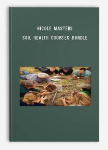 Nicole Masters – Soil Health Courses Bundle