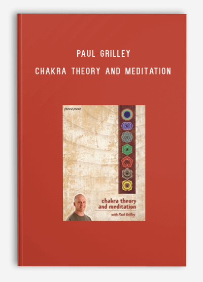 Paul Grilley – Chakra Theory and Meditation