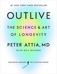 Peter Attia – Outlive The Science and Art of Longevity