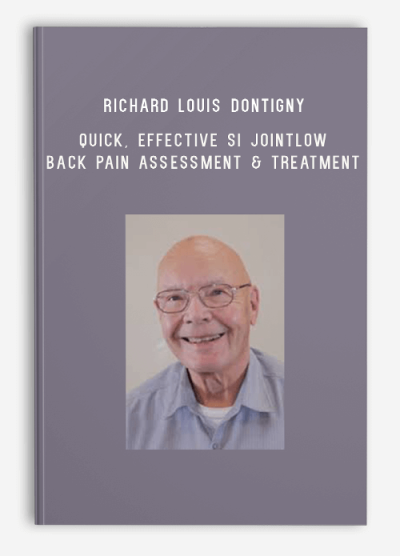 Richard Louis DonTigny – Quick, Effective SI Joint-Low Back Pain Assessment & Treatment