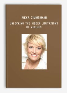 Rikka Zimmerman – Unlocking the Hidden Limitations of Virtues