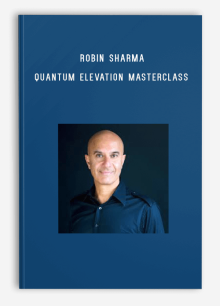 Robin Sharma – Quantum Elevation Masterclass