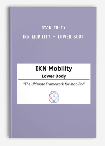 Ryan Foley – IKN Mobility – Lower Body