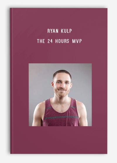 Ryan Kulp – The 24 Hours MVP