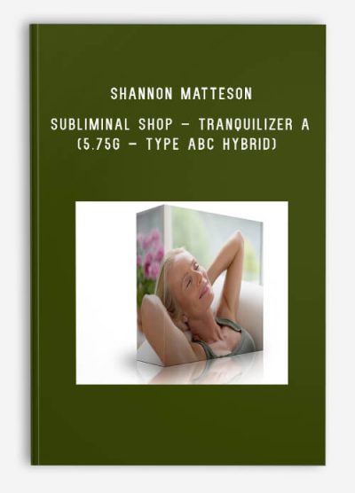 Shannon Matteson – Subliminal Shop – Tranquilizer A (5.75g – Type ABC Hybrid)