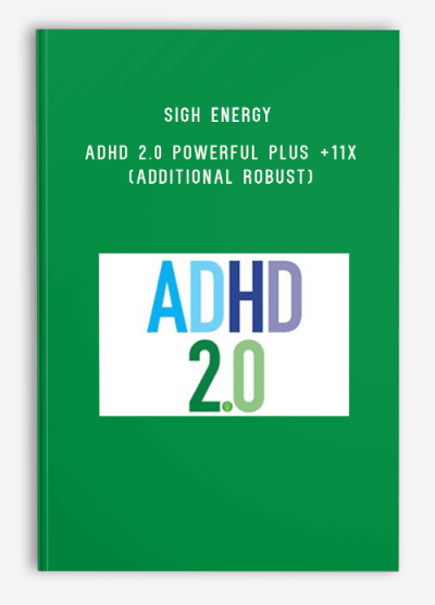 Sigh Energy – ADHD 2.0 Powerful Plus +11x (Additional Robust)