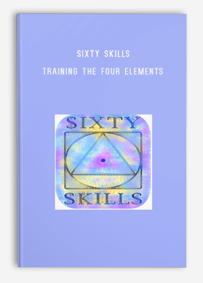 Sixty Skills – Training the Four Elements