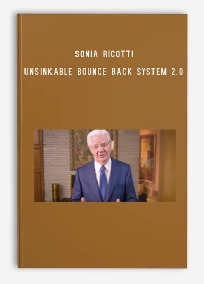 Sonia Ricotti – Unsinkable Bounce Back System 2.0