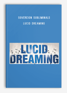 Sovereign Subliminals – Lucid Dreaming