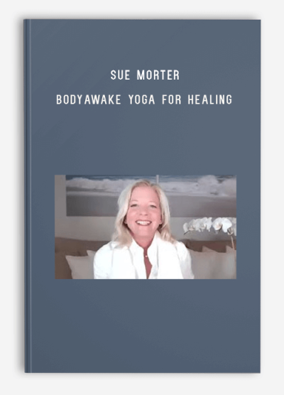 Sue Morter – BodyAwake Yoga for Healing