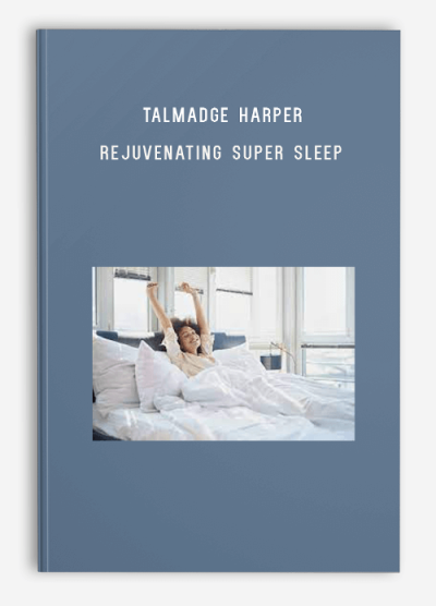 Talmadge Harper – Rejuvenating Super Sleep