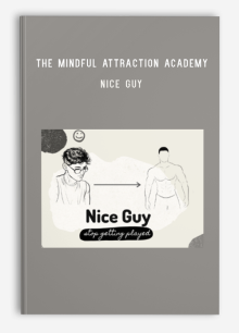 The Mindful Attraction Academy – Nice Guy