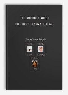 The Workout Witch – Full Body Trauma Release