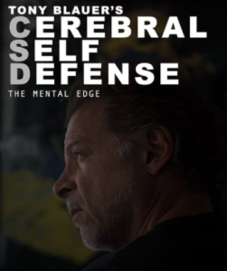 Tony Blauer – Cerebral Self Defense