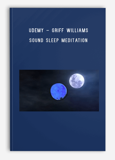 Udemy – Griff Williams – Sound Sleep Meditation