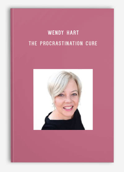 Wendy Hart – The Procrastination Cure