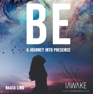 iAwake Technologies – BE (A Journey Into Presence)