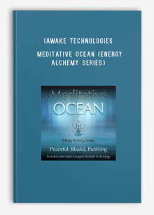 iAwake Technologies – Meditative Ocean (Energy Alchemy Series)