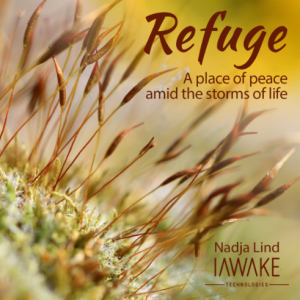 iAwake Technologies – Refuge (A place of peace amid the storms of life)