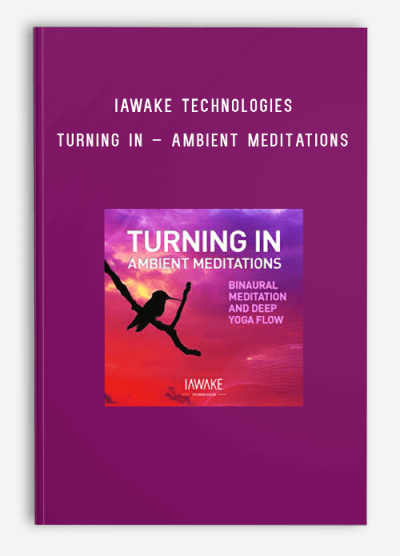 iAwake Technologies – Turning In – Ambient Meditations