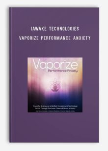 iAwake Technologies – Vaporize Performance Anxiety