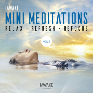 iAwake Technologies – iAwake Mini Meditations Vol 1