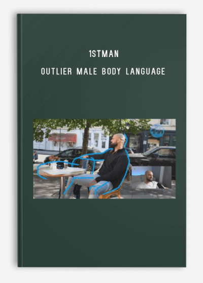 1stman – Outlier Male Body Language