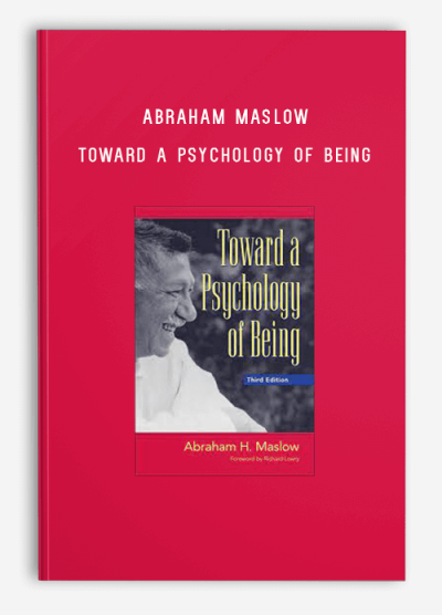 Abraham Maslow – Toward a Psychology of Being