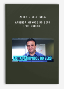 Alberto Dell’isola - Aprenda Hipnose do Zero(Portuguese)