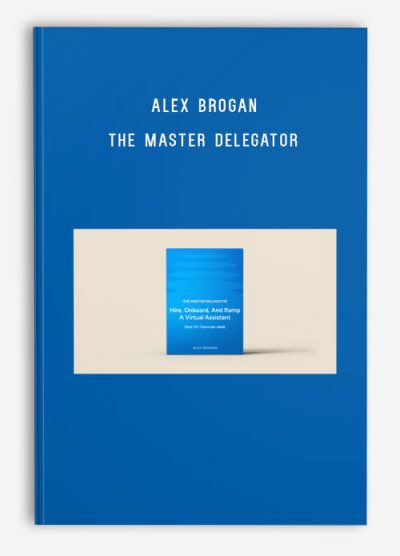 Alex Brogan – The Master Delegator