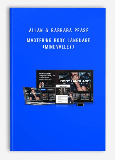 Allan & Barbara Pease – Mastering Body Language (MindValley)