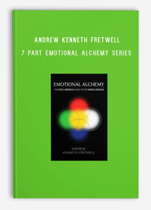 Andrew Kenneth Fretwell – 7 Part Emotional Alchemy Series