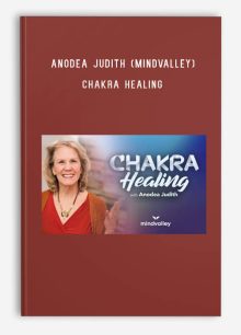 Anodea Judith (Mindvalley) – Chakra Healing