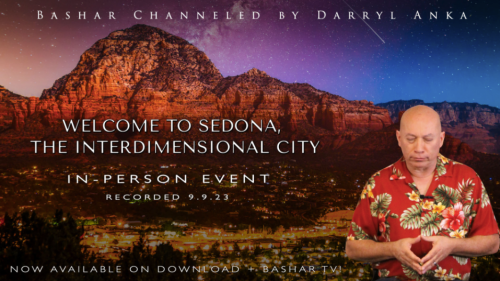 Bashar – 2023-09-09 – Welcome to Sedona The Interdimensional City