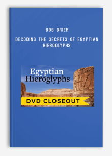 Bob Brier – Decoding the Secrets of Egyptian Hieroglyphs