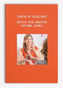 Centre of Excellence – British Sign Language Diploma Course