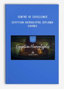 Centre of Excellence – Egyptian Hieroglyphs Diploma Course