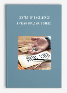 Centre of Excellence – I Ching Diploma Course