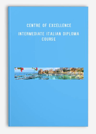 Centre of Excellence – Intermediate Italian Diploma Course