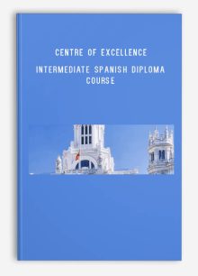 Centre of Excellence – Intermediate Spanish Diploma Course