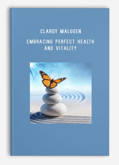 Clardy Malugen – Embracing Perfect Health and Vitality